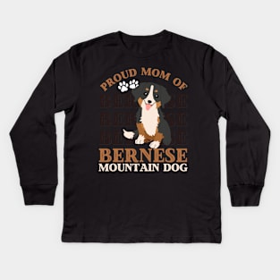 Proud mom of Bernese Mountain Dog Life is better with my dogs Dogs I love all the dogs Kids Long Sleeve T-Shirt